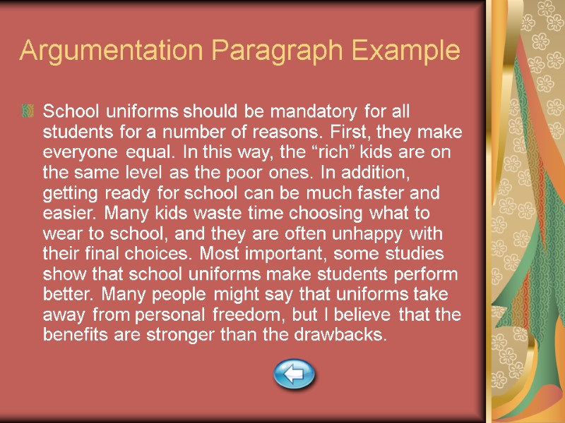 Argumentation Paragraph Example School uniforms should be mandatory for all students for a number